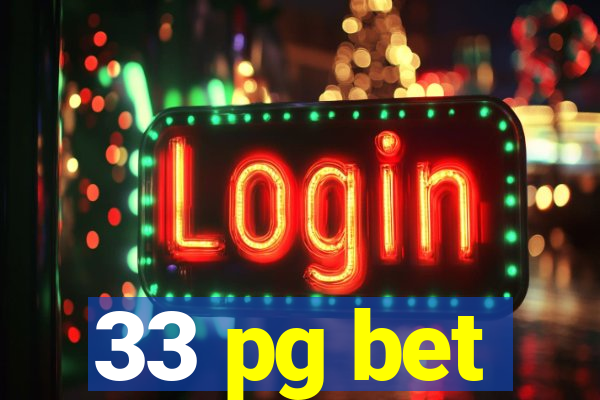 33 pg bet